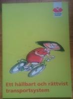 Ett h&aring;llbart och r&auml;ttvist transportsystem