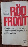 R&ouml;d front.. En debattbok om program och praktisk politik inom det svenska kommunistpartiet