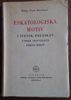 Eskatologiska motiv i svensk predikan under 1800-talets f&ouml;rsta h&auml;lft