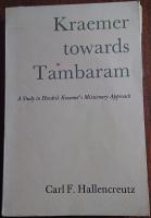Kraemer towards Tambaram. A study in Hendrik Kraemer&acute;s Missionary Approach