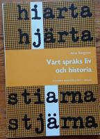 V&aring;rt spr&aring;ks liv och historia