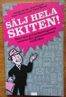 S&auml;lj hela skiten! : eller hur privatiseringarna raserar den gemensamma v&auml;lf&auml;rden