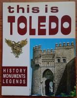 Toledo. History Monuments Legends