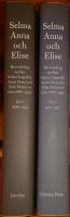 Selma, Anna och Elise. Brevv&auml;xling mellan Selma Lagerl&ouml;f, Anna Oom och Elise Malmros &aring;ren 1886-1937. Del 2 &aring;ren 1914-1937