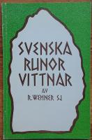 Svenska runor vittnar : svenska runstenars vittnesb&ouml;rd om landets &auml;ldsta missionshistoria