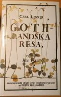 Carl Linnaei Gothlandska resa : utdrag ur Carl Linnaeus dagboksmanuskript fr&aring;n gotl&auml;ndska resan 1741, ur den publicerade reseber&auml;ttelsen samt ur andra tryckta arbeten