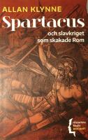Spartacus : och slavkriget som skakade Rom