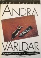 Andra v&auml;rldar : rymden, superrymden och kvantuniversum