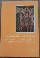 Den heliga Makrinas liv & Om sj&auml;len och uppst&aring;ndelsen