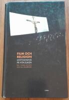 Film och religion : livstolkning p&aring; vita duken