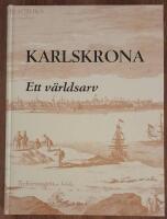 Karlskrona : ett v&auml;rldsarv