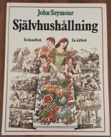 Självhushållning : en handbok : en idébok