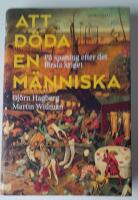 Att d&ouml;da en m&auml;nniska : p&aring; spaning efter det f&ouml;rsta kriget