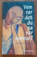 Vem var det du sa var normal? : psykiatri och rim