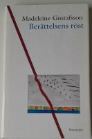 Ber&auml;ttelsens r&ouml;st : fr&aring;n Bernhard till Yourcenar