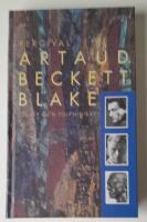 Artaud, Beckett, Blake : ess&auml;er och tolkningar