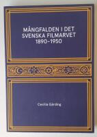 M&aring;ngfalden i det Svenska Filmarvet 1890-1950