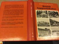 Svensk byggnadskultur : studier och skildringar belysande den svenska byggnadskulturens historia