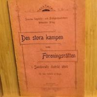 Den stora kampen om F&ouml;reningsr&auml;tten i Sundsvalls distrikt 1899. En liten historik af Hugin