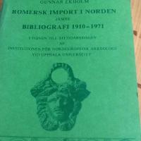 Romersk import i Norden j&auml;mte bibliografi 1910-1971. Utgiven toll nittio&aring;rsdagen av Institurionen f&ouml;r Nordeuropeisk Arkeologi vid Uppsala Universitet