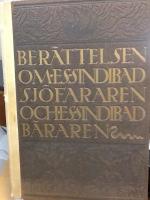 Berättelsen om Es-Sindibad Sjöfararen och Es-Sindibad Bäraren ur Tusen och en natt. Illustrerad av Bertil Lybeck. Översatt av Gustaf Thomee