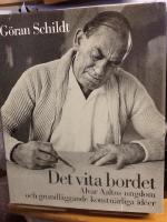 Det vita bordet : Alvar Aaltos ungdom och grundl&auml;ggande konstn&auml;rliga id&eacute;er