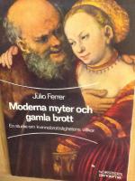 Moderna myter och gamla brott : en studie om kvinnobrottslighetens villkor