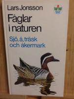 F&aring;glar i naturen. Sj&ouml;, &aring;, tr&auml;sk och &aring;kermark