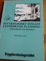 Ett ekologiskt syns&auml;tt i &ouml;versiktlig planering : erfarenheter och slutsatser