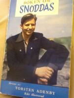 Boken om Snoddas.( G&ouml;sta Snoddas Nordgren, s&aring;ngare och bandyspelare fr&aring;n H&auml;lsingland)