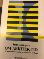 Om arkitektur : en arkitekturteori baserad p&aring; psykologisk forskning