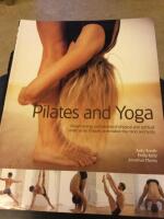 Pilates and Yoga. A high-energy partnership of physical and spiritual exercise techniques to revitalize the mind and body