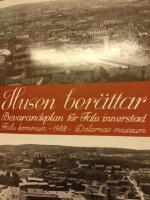 Husen ber&auml;ttar : bevarandeplan f&ouml;r Falu innerstad. Med l&ouml;s karta &ouml;ver Falu stad och byggnadsinventeringen