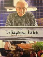 Bo Hagstr&ouml;ms kokbok : fr&aring;n mormor till medelhavet