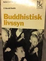 Buddhistisk livssyn. F&ouml;rord av docent Olof Pettersson