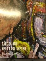 F&auml;rgen och hela h&auml;rligheten Erland Cullberg