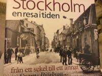 Stockholm - en resa i tiden fr&aring;n ett sekel till ett annat