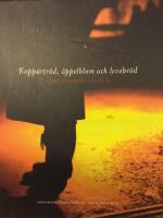 Koppartr&aring;d, &auml;ppelblom och levebr&ouml;d : v&auml;rldsarvet Falun