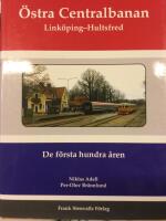 &Ouml;stra centralbanan : Link&ouml;ping-Hultsfred : de f&ouml;rsta hundra &aring;ren