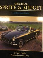 Original Sprite & Midget. The Restorer&rsquo;s Guide