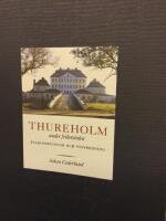 Thureholm under frihetstiden : &aring;teruppbyggnad och nyinredning