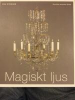 Magiskt ljus : om ljuskronor i Sverige