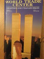 World Trade Center. Giganterna som utmanade v&auml;rlden