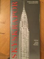 Skyskrapor. Ber&auml;ttelsen om v&auml;rldens viktigaste och mest ber&ouml;mda skyskrapor