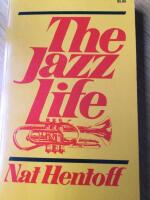The Jazz Life. With a new Introduction by the Author