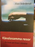 K&auml;nslosamma resor : en bok om livet i r&ouml;relse