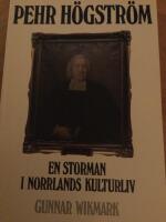 Pehr H&ouml;gstr&ouml;m. En storman i Norrlands kulturliv