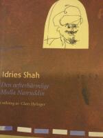 Den oefterh&auml;rmlige Mulla Nasruddin. Samtliga ber&auml;ttelser om Mulla Nasrudoin. I tolkning av Claes Hylinger, Illustrationer Lennart Aschenbrenner