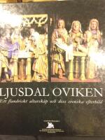 Ljusdal, Oviken : ett flandriskt altarsk&aring;p och dess svenska efterbild