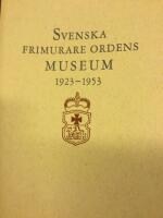 Svenska Frimurare ordens museum 1923-1953. Frimuraremusei samlingar av Gustaf Rudbeck. Svenska Frimurare- Medaljer av Anton Anderberg. 